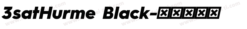 3satHurme Black字体转换